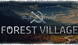Life is Feudal: Forest Village